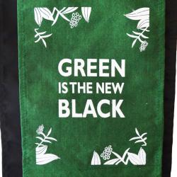 Hanging banner, Green Is The New Black