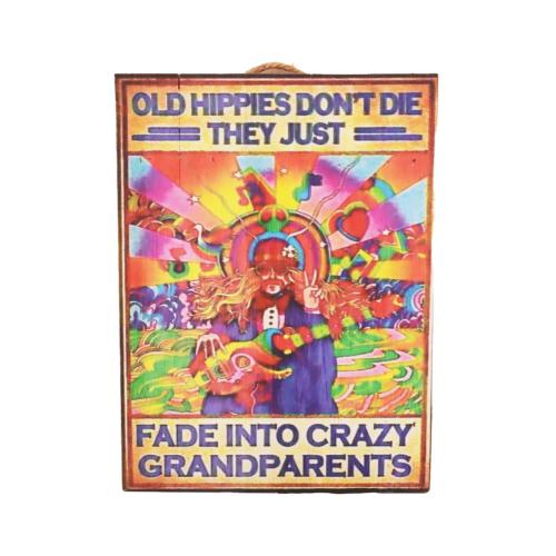 Plaque Albesia Wood Old Hippies Don't Die 15 x 20cm