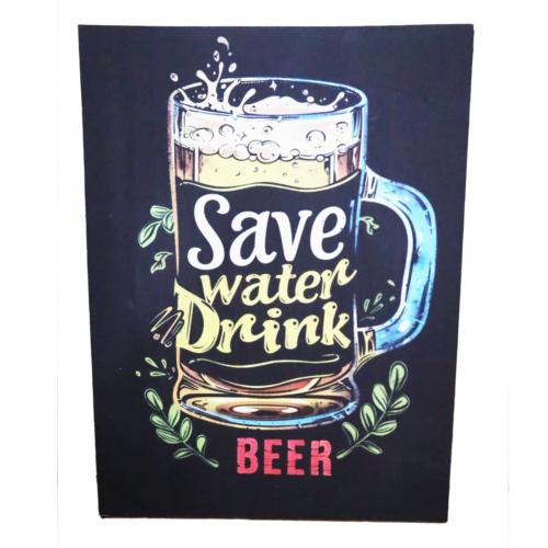 Plaque Albesia Wood Save Water Drink Beer 30 x 40cm